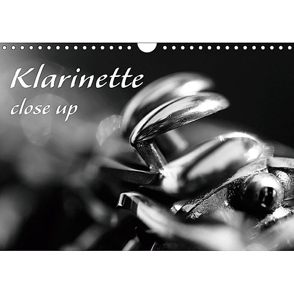 Klarinette - close up (Wandkalender 2019 DIN A4 quer), Silvia Drafz