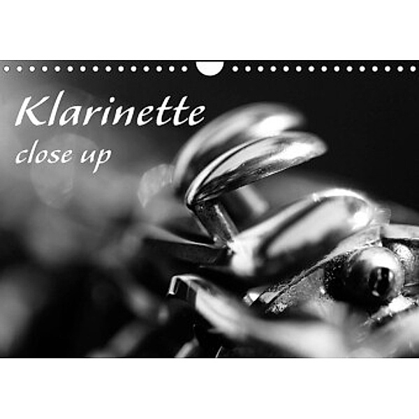 Klarinette - close up (Wandkalender 2022 DIN A4 quer), Silvia Drafz