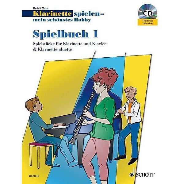 Klarinette spielen - mein schönstes Hobby, Spielbuch, 1-2 Klarinetten u. Klavier, m. Audio-CD, Rudolf Mauz