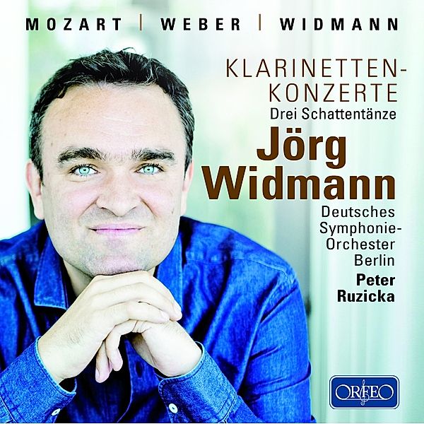 Klarinettenkonzerte, Wolfgang Amadeus Mozart, Carl Maria von Weber, Jörg Widmann