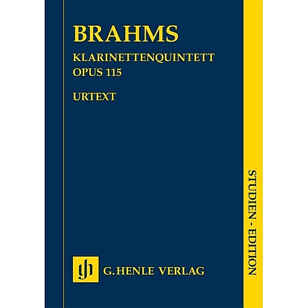 Klarinettenquintett h-moll op. 115 SE, Johannes - Klarinettenquintett h-moll op. 115 für Klarinette (A), 2 Violinen, Viola und Violoncello Brahms
