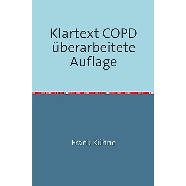 Klartext COPD, Frank Kühne
