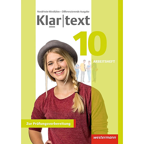 Klartext - Differenzierende Ausgabe 2014 für Nordrhein-Westfalen, Fabian Dilks, Martina Feldhues, Reinhild Föll, Hiltrud Fox, Andrea Heinrichs, Heiko Judith, Maren Trowitzsch, Martina Wolff