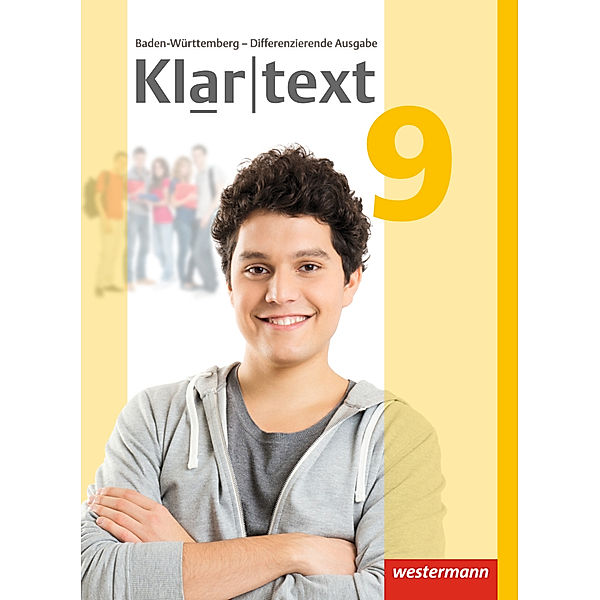 Klartext - Differenzierende Ausgabe 2015 für Baden-Württemberg, Sabine Bäuerle, Julia Habel, Mireille Hoppen, Valerie Kirchner, Susanne Röder-Wittl, Nicole Rösingh, Barbara Siefert