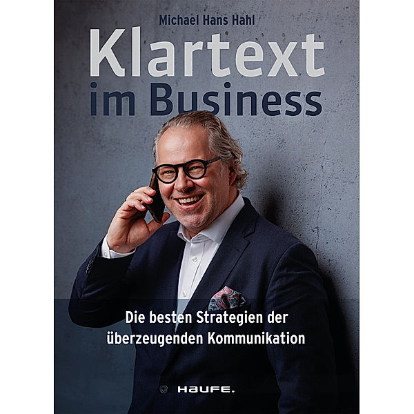 Klartext im Business, Michael Hans Hahl