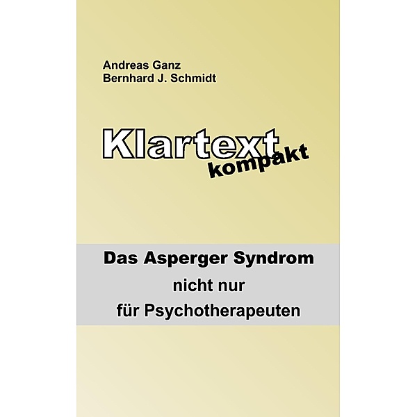 Klartext kompakt / Klartext kompakt, Bernhard J. Schmidt, Andreas Ganz