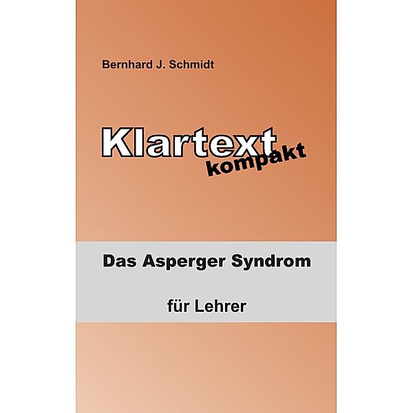 Klartext kompakt / Klartext kompakt, Bernhard J. Schmidt