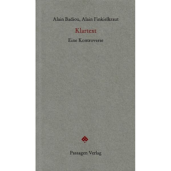 Klartext / Passagen forum, Alain Badiou, Alain Finkielkraut