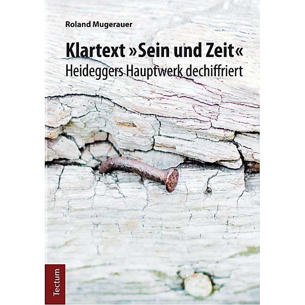 Klartext Sein und Zeit, Roland Mugerauer