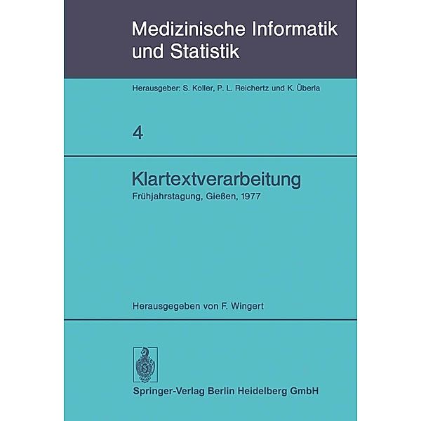 Klartextverarbeitung / Medizinische Informatik, Biometrie und Epidemiologie Bd.4