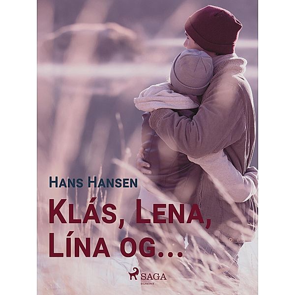 Klás, Lena, Lína og ... / Naflaserían Bd.3, Hans Hansen