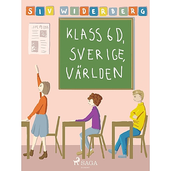Klass 6 D, Sverige, Världen, Siv Widerberg