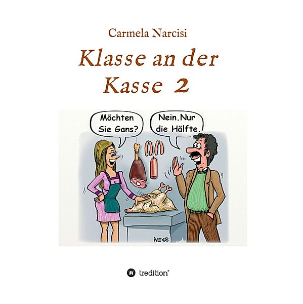 Klasse an der Kasse 2 / 99 Gesichter an einem Tag - Klasse an der Kasse Bd.2, Carmela Narcisi