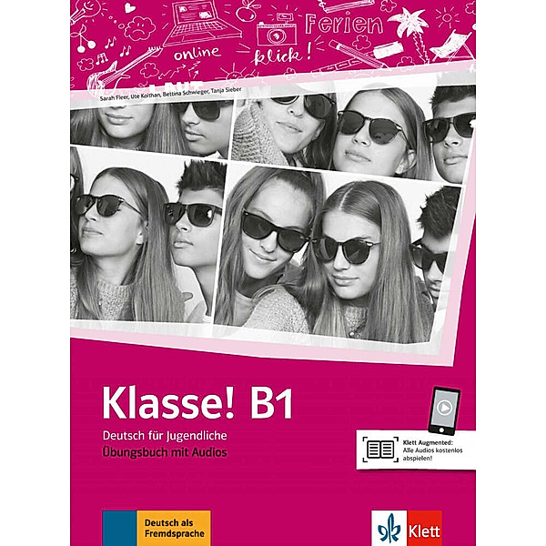 Klasse! B1 Übungsbuch mit Audios, Sarah Fleer, Ute Koithan, Tanja Mayr-Sieber, Bettina Schwieger