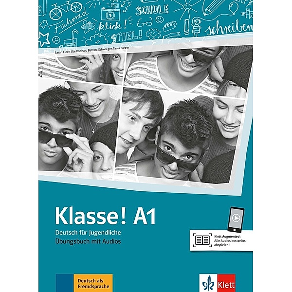 Klasse! - Deutsch für Jugendliche: .A1 Klasse! A1 Übungsbuch mit Audios online, Sarah Fleer, Ute Koithan, Bettina Schwieger, Tanja Sieber