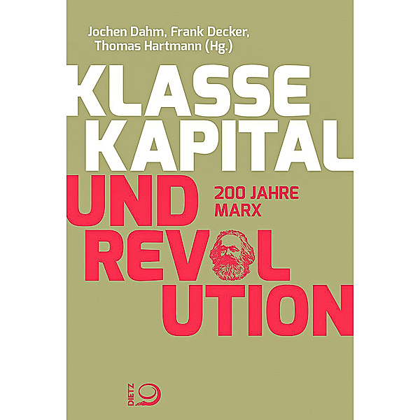 Klasse, Kapital und Revolution, Jochen Dahm, Frank Decker, Thomas Hartmann