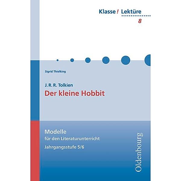 Klasse! Lektüre - Modelle für den Literaturunterricht 5-10 - 5./6. Jahrgangsstufe, John Ronald Reuel Tolkien