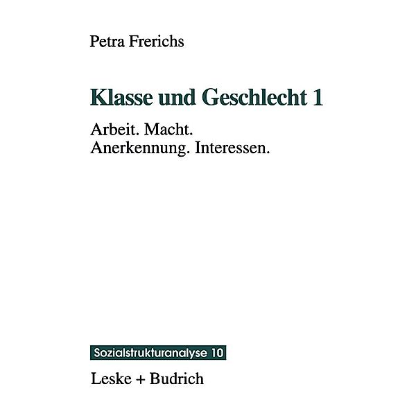 Klasse und Geschlecht 1 / Sozialstrukturanalyse Bd.10, Petra Frerichs
