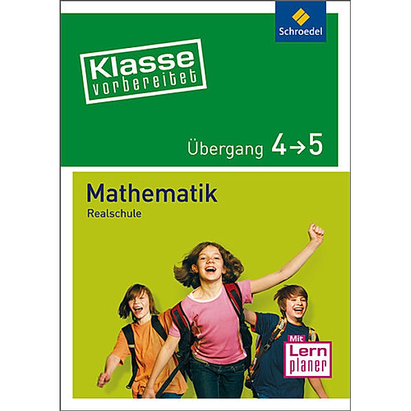 Klasse vorbereitet - Realschule: Mathematik Übergang 4/5, Rainer Hild