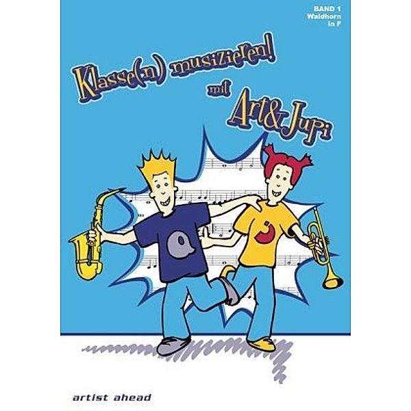 Klasse(n) musizieren mit Art & Jupi, für Waldhorn in F, Alexander Rautnig