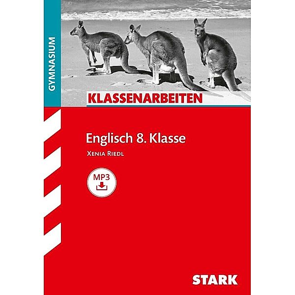 Klassenarbeiten Englisch / STARK Klassenarbeiten Gymnasium - Englisch 8. Klasse, m. MP3-CD, Xenia Riedl