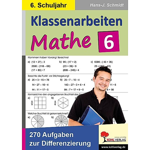 Klassenarbeiten individuell selbst zusammenstellen / 6. Schuljahr, Hans-J. Schmidt