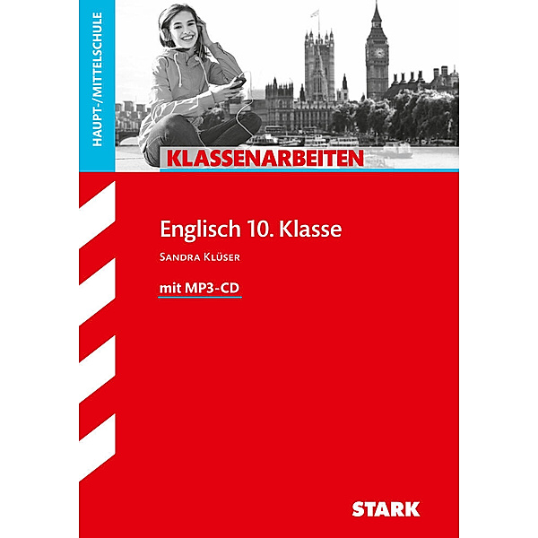 Klassenarbeiten und Klausuren / STARK Klassenarbeiten Haupt-/Mittelschule - Englisch 10. Klasse, m. MP3-CD, Sandra Klüser-Hanné