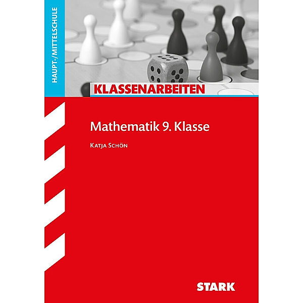 Klassenarbeiten und Klausuren / STARK Klassenarbeiten Haupt-/Mittelschule - Mathematik 9. Klasse, Katja Schön