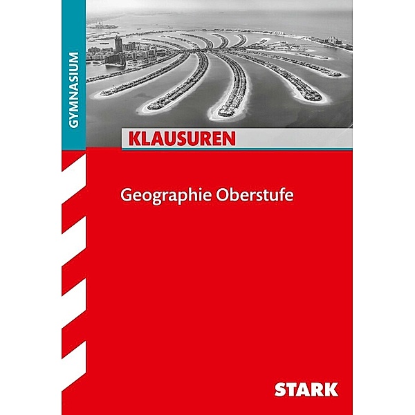 Klassenarbeiten und Klausuren / STARK Klausuren Gymnasium - Geographie Oberstufe