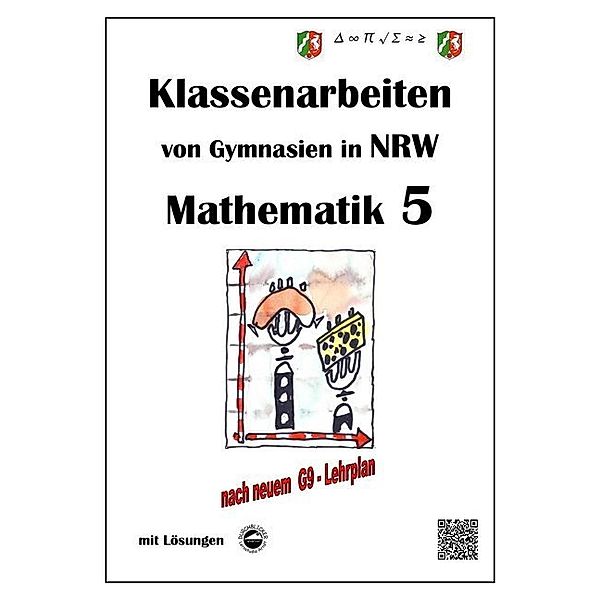 Klassenarbeiten von Gymnasien / Mathematik 5 - Klassenarbeiten von Gymnasien in NRW - Mit Lösungen, Claus Arndt