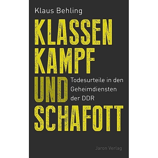 Klassenkampf und Schafott, Klaus Behling