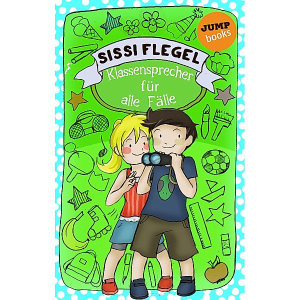 Klassensprecher für alle Fälle / Die Grundschul-Detektive Bd.3, Sissi Flegel