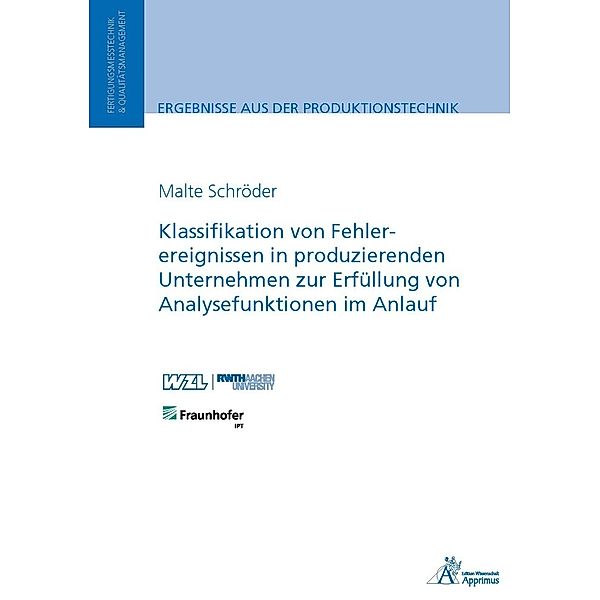 Klassifikation von Fehlerereignissen in produzierenden Unternehmen zur Erfüllung von Analysefunktionen im Anlauf, Malte Schröder