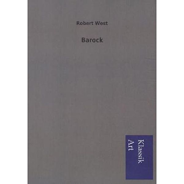 Klassik Art / Barock, Robert West