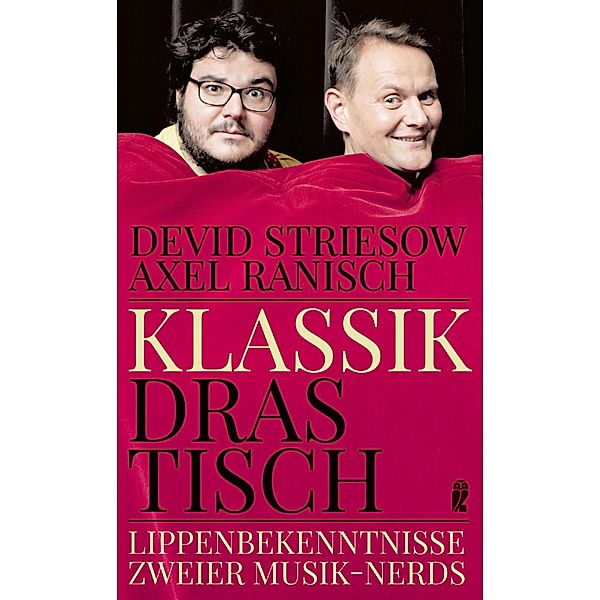 Klassik drastisch / Ullstein eBooks, Devid Striesow, Axel Ranisch