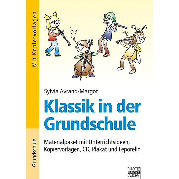 Klassik in der Grundschule: Materialpaket mit Unterrichtsideen, Kopiervorlagen, Audio-CD, Plakat und Leoprello