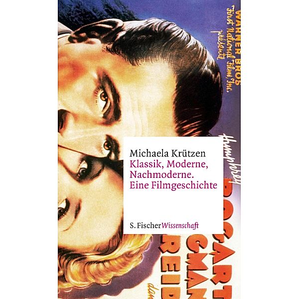 Klassik, Moderne, Nachmoderne. Eine Filmgeschichte, Michaela Krützen