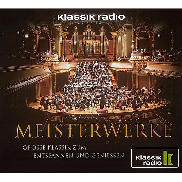 Klassik Radio - Meisterwerke, 4 CDs, Diverse Interpreten
