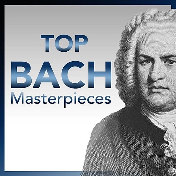 Klassik - TOP Bach, Johann Sebastian Bach