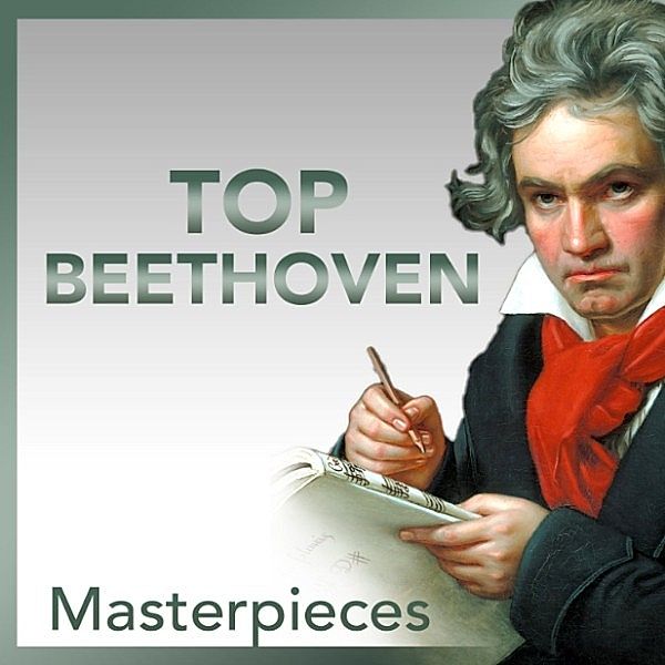 Klassik - TOP Beethoven, Ludwig van Beethoven