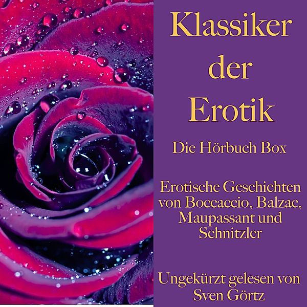 Klassiker der Erotik: Die Hörbuch Box, Guy de Maupassant, Honoré de Balzac, Giovanni Boccaccio