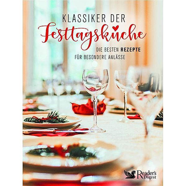 Klassiker der Festtagsküche, Schweiz, Österreich - Verlag Das Beste GmbH Stuttgart, Appenzell, Wien Reader's Digest Deutschland