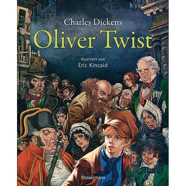 Klassiker der Kinderliteratur: Oliver Twist, Charles Dickens