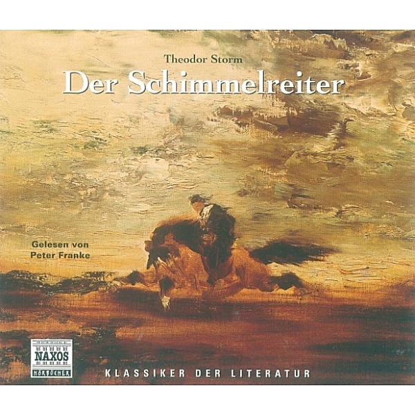 Klassiker der Literatur - Der Schimmelreiter, Theodor Storm