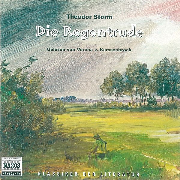 Klassiker der Literatur - Die Regentrude, Theodor Storm