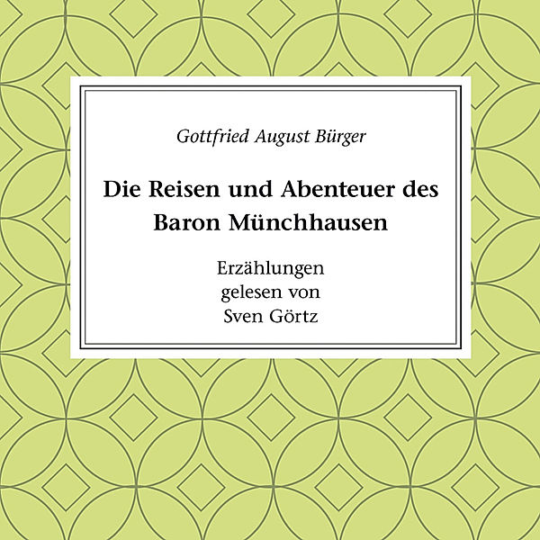 Klassiker der Literatur - Die Reisen und Abenteuer des Baron Münchhausen, Gottfired August Bürger
