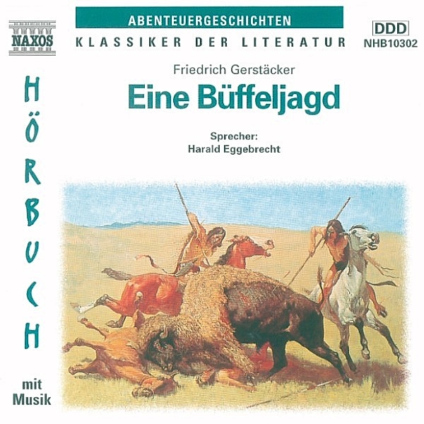 Klassiker der Literatur - Eine Büffeljagd, Friedrich Gerstäcker