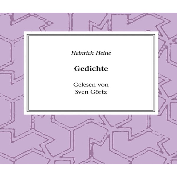 Klassiker der Literatur - Heinrich Heine - Gedichte, Heinrich Heine