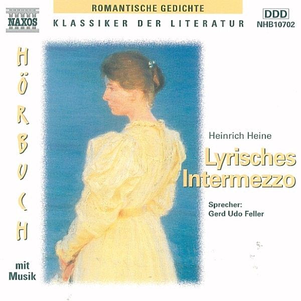 Klassiker der Literatur - Lyrisches Intermezzo, Heinrich Heine