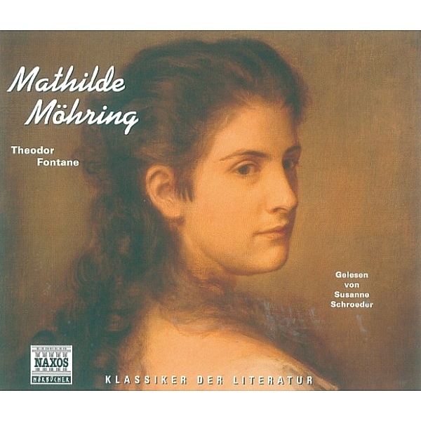 Klassiker der Literatur - Mathilde Möhring, Theodor Fontane